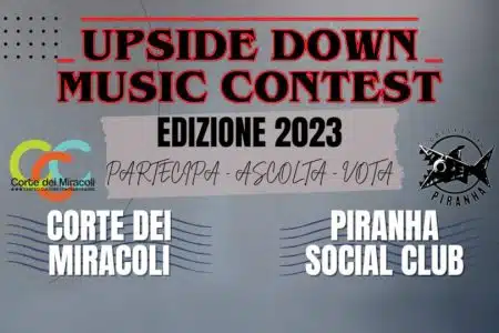 Alla Corte dei Miracoli torna l’Upside Down Music Contest