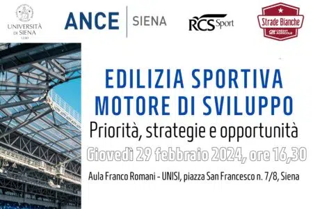 “Edilizia sportiva, motore di sviluppo”, evento promosso da Ance Siena Edilizia sportiva motore di sviluppo, convegno Ance Siena