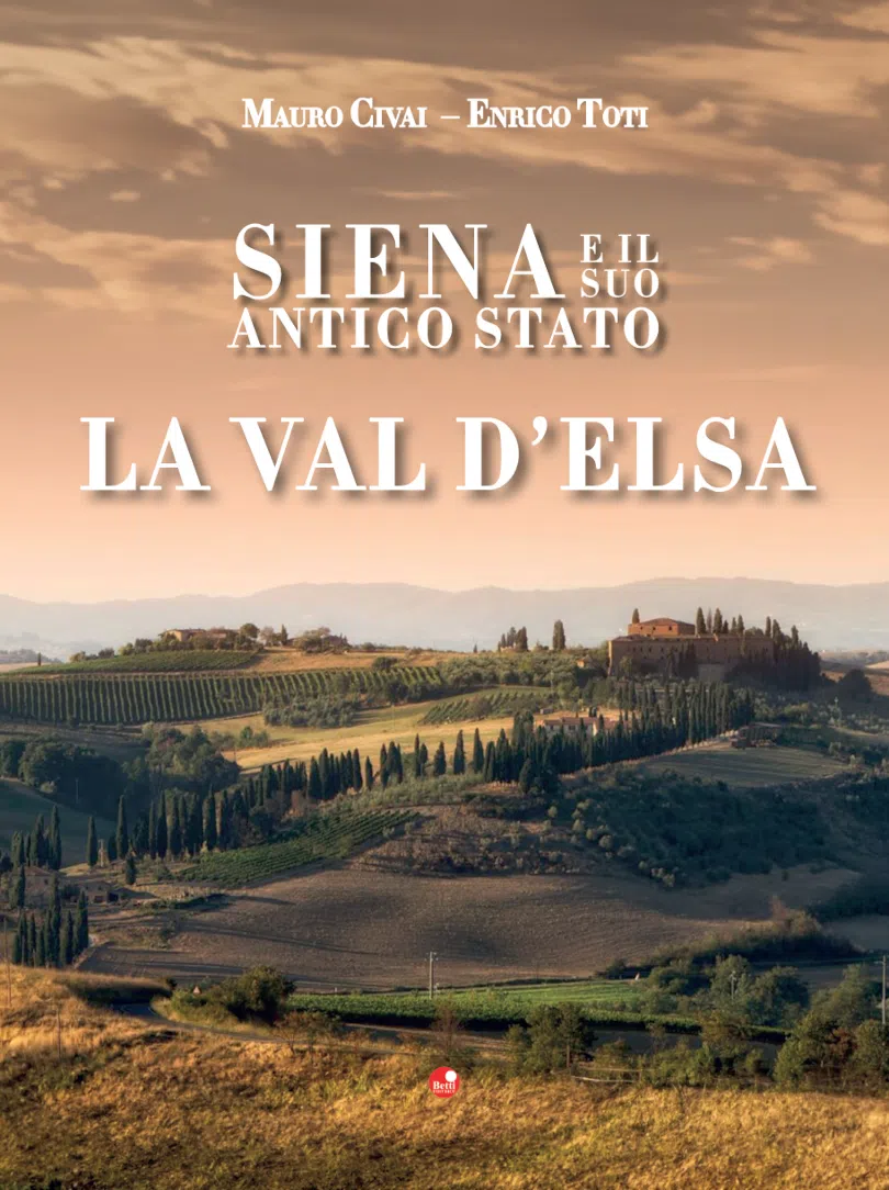 Siena e il suo antico Stato - La Val d'Elsa
