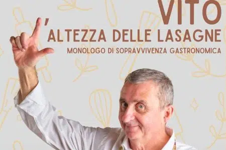 “L’altezza delle lasagne”, Vito al Politeama con un monologo di sopravvivenza gastronomica Vito, locandina spettacolo "L'altezza delle lasagne"
