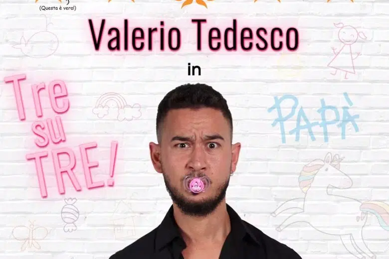 Valerio Tedesco, locandina spettacolo Tre su Tre!